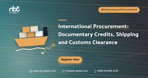 International Procurement: Documentary Credits, Shipping and Customs Clearance