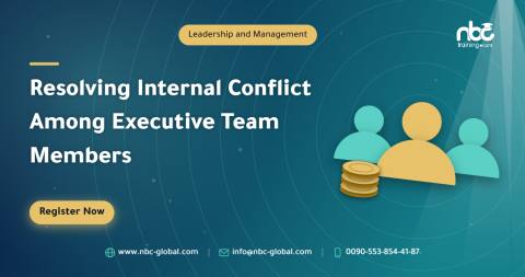 Resolving Internal Conflict Among Executive Team Members