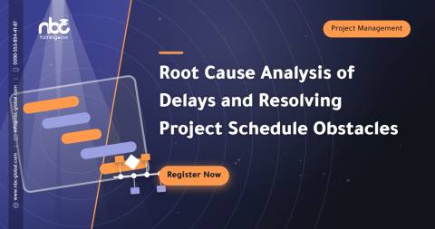 Root Cause Analysis of Delays and Resolving Project Schedule Obstacles