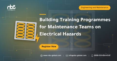 Building Training Programmes for Maintenance Teams on Electrical Hazards