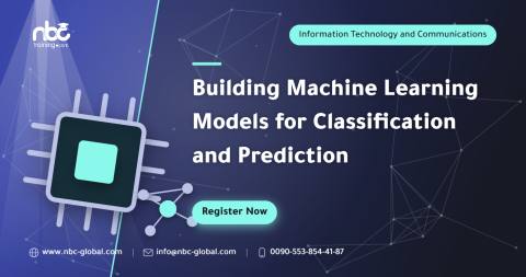 Building Machine Learning Models for Classification and Prediction