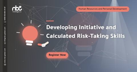 Developing Initiative and Calculated Risk-Taking Skills