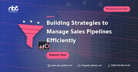 Building Strategies to Manage Sales Pipelines Efficiently