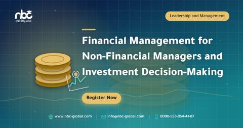 Financial Management for Non-Financial Managers and Investment Decision-Making