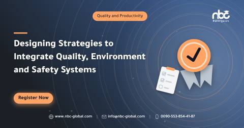 Designing Strategies to Integrate Quality, Environment and Safety Systems