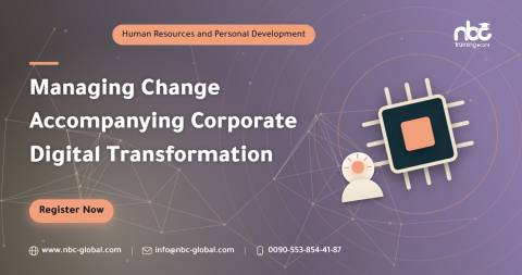 Managing Change Accompanying Corporate Digital Transformation