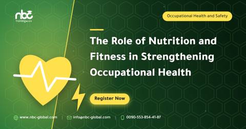 The Role of Nutrition and Fitness in Strengthening Occupational Health