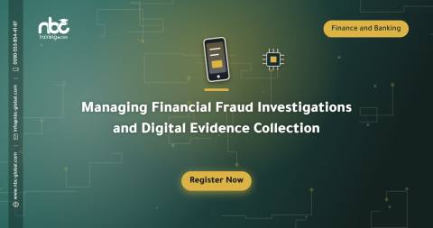 Managing Financial Fraud Investigations and Digital Evidence Collection