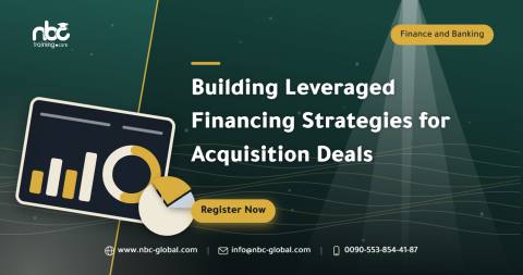 Building Leveraged Financing Strategies for Acquisition Deals