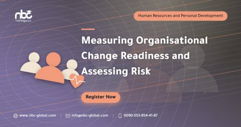 Measuring Organisational Change Readiness and Assessing Risk