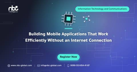 Building Mobile Applications That Work Efficiently Without an Internet Connection