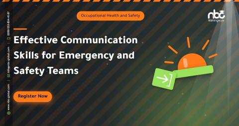 Effective Communication Skills for Emergency and Safety Teams