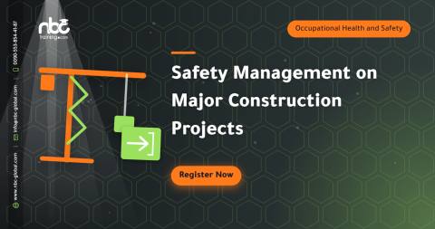 Safety Management on Major Construction Projects