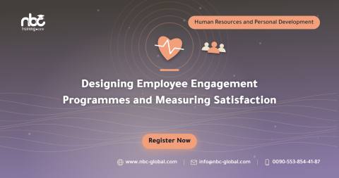Designing Employee Engagement Programmes and Measuring Satisfaction
