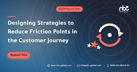 Designing Strategies to Reduce Friction Points in the Customer Journey