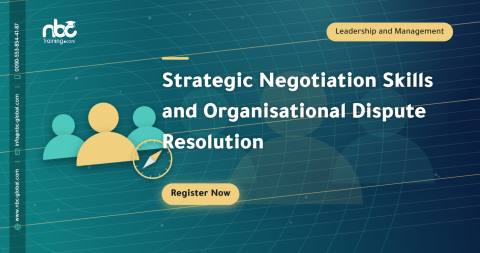 Strategic Negotiation Skills and Organisational Dispute Resolution