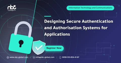 Designing Secure Authentication and Authorisation Systems for Applications