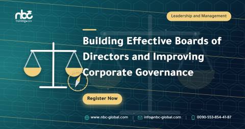 Building Effective Boards of Directors and Improving Corporate Governance