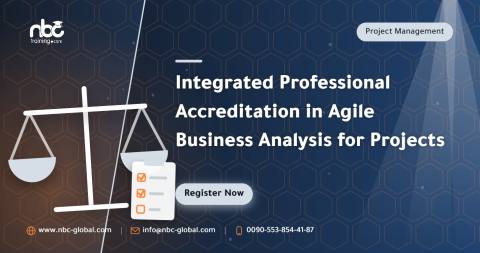 Integrated Professional Accreditation in Agile Business Analysis for Projects