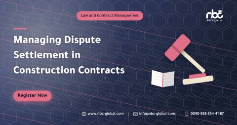 Managing Dispute Settlement in Construction Contracts