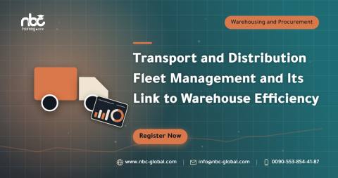 Transport and Distribution Fleet Management and Its Link to Warehouse Efficiency