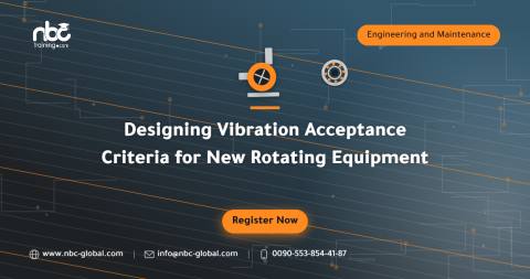 Designing Vibration Acceptance Criteria for New Rotating Equipment