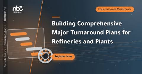 Building Comprehensive Major Turnaround Plans for Refineries and Plants