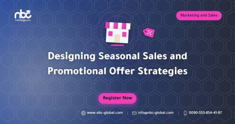 Designing Seasonal Sales and Promotional Offer Strategies