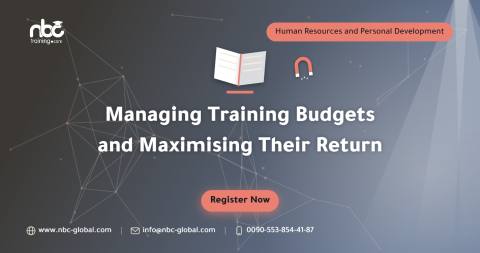 Managing Training Budgets and Maximising Their Return