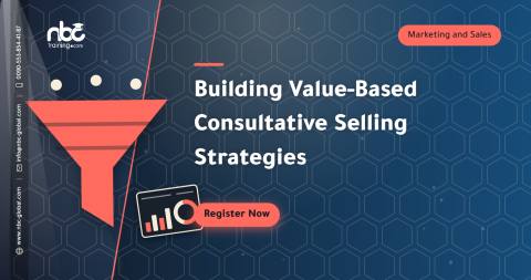 Building Value-Based Consultative Selling Strategies