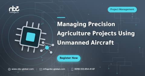 Managing Precision Agriculture Projects Using Unmanned Aircraft
