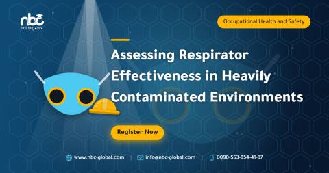 Assessing Respirator Effectiveness in Heavily Contaminated Environments