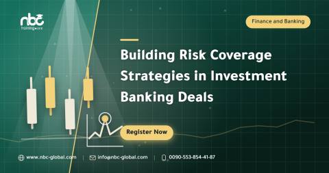 Building Risk Coverage Strategies in Investment Banking Deals
