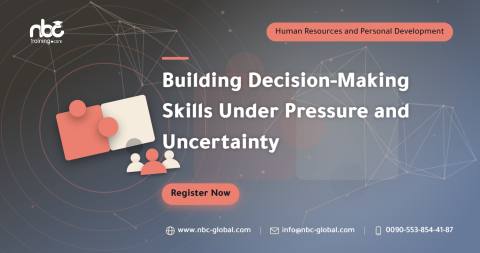 Building Decision-Making Skills Under Pressure and Uncertainty