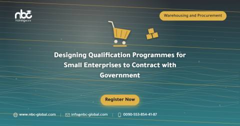 Designing Qualification Programmes for Small Enterprises to Contract with Government