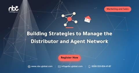 Building Strategies to Manage the Distributor and Agent Network