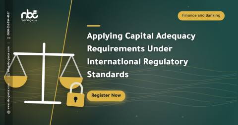 Applying Capital Adequacy Requirements Under International Regulatory Standards