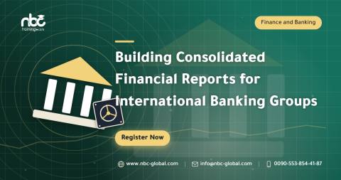 Building Consolidated Financial Reports for International Banking Groups