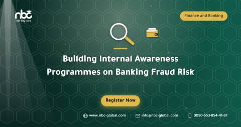 Building Internal Awareness Programmes on Banking Fraud Risk