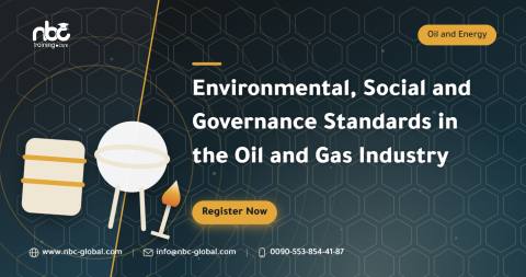 Environmental, Social and Governance Standards in the Oil and Gas Industry