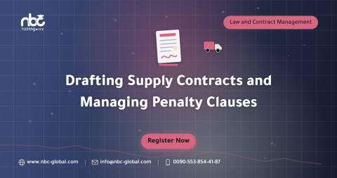 Drafting Supply Contracts and Managing Penalty Clauses