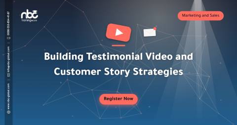 Building Testimonial Video and Customer Story Strategies