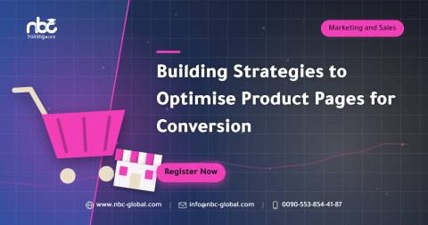 Building Strategies to Optimise Product Pages for Conversion