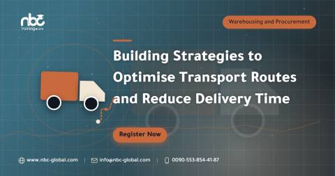 Building Strategies to Optimise Transport Routes and Reduce Delivery Time