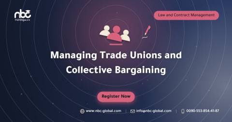 Managing Trade Unions and Collective Bargaining