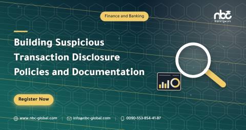 Building Suspicious Transaction Disclosure Policies and Documentation
