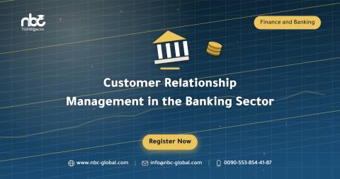 Customer Relationship Management in the Banking Sector