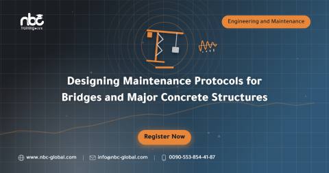 Designing Maintenance Protocols for Bridges and Major Concrete Structures