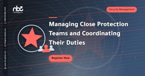 Managing Close Protection Teams and Coordinating Their Duties