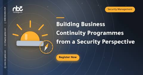 Building Business Continuity Programmes from a Security Perspective